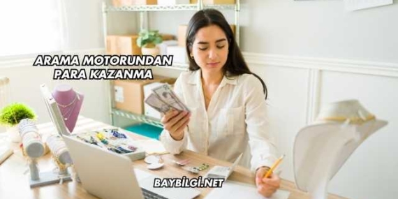 Arama Motorundan Para Kazanma