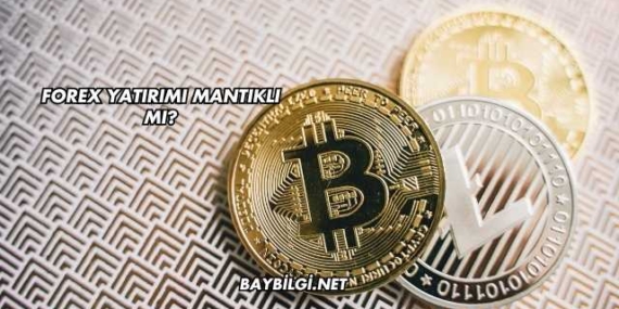 Forex Yatırımı Mantıklı mı?