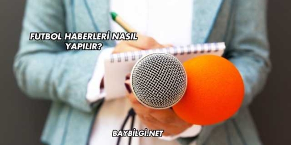 Haberci Olmak İçin Gerekenler