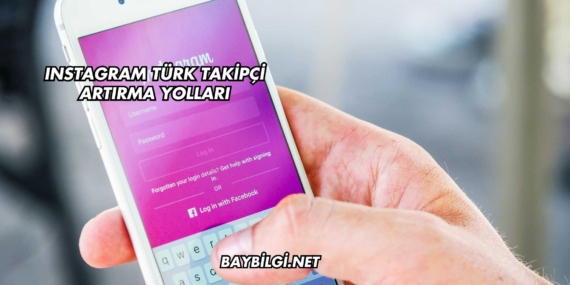 Instagram Türk Takipçi Artırma Yolları