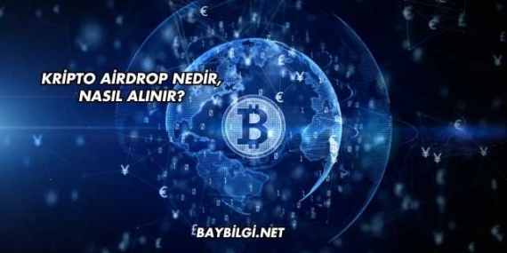 Kripto Airdrop Nedir, Nasıl Alınır?