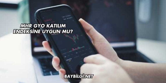 MHR GYO Katılım Endeksine Uygun mu?