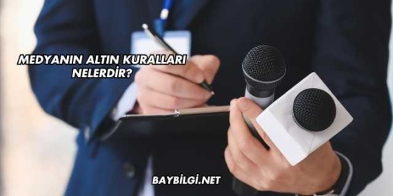 Medyanın Altın Kuralları Nelerdir?