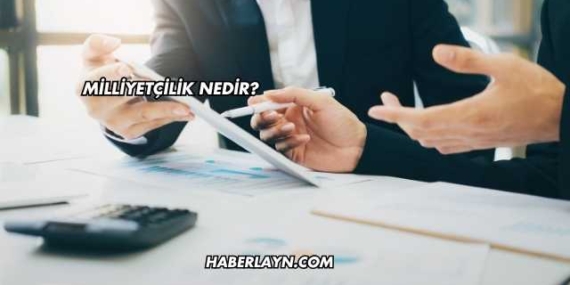 Milliyetçilik Nedir?