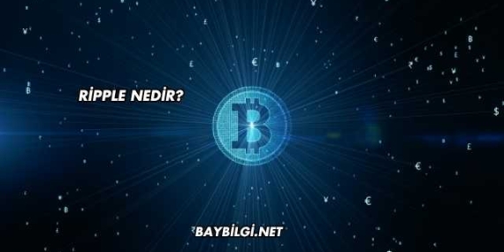 Ripple Nedir?