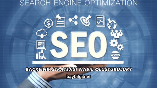 Backlink Stratejisi Nasıl Oluşturulur?