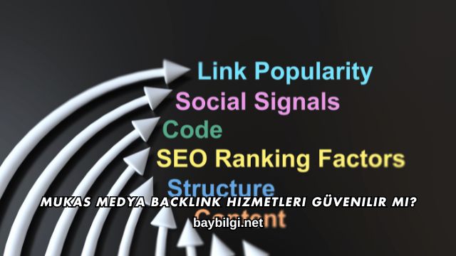 Mukas Medya Backlink Hizmetleri Güvenilir mi?