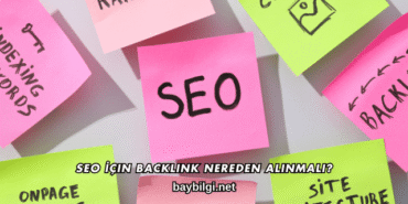 SEO İçin Backlink Nereden Alınmalı?