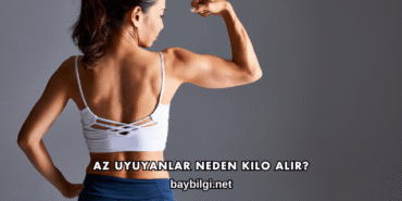 Az Uyuyanlar Neden Kilo Alır?