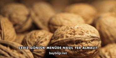 Ceviz Günlük Menüde Nasıl Yer Almalı?