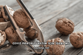 Ceviz Pratik Tüketim İçin İdeal mi?