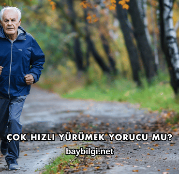 Çok Hızlı Yürümek Yorucu mu?