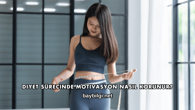 Diyet Sürecinde Motivasyon Nasıl Korunur?