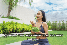 Duygusal Yeme Alışkanlığı Nasıl Bırakılır?