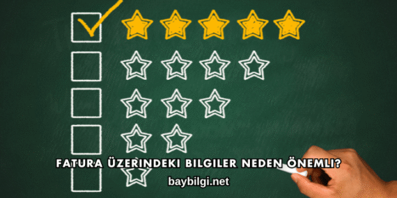 Fatura Üzerindeki Bilgiler Neden Önemli?