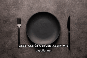 Gece Açlığı Gerçek Açlık mı?