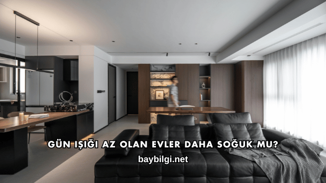 Gün Işığı Az Olan Evler Daha Soğuk mu