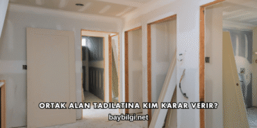 Ortak Alan Tadilatına Kim Karar Verir?