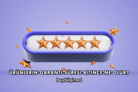 Ürünlerin Garanti Süresi Bitince Ne Olur?