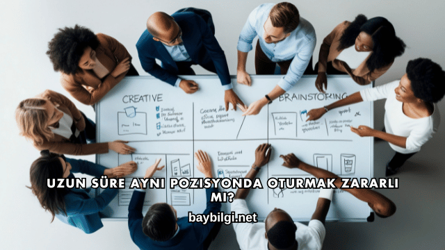 Uzun Süre Aynı Pozisyonda Oturmak Zararlı mı?