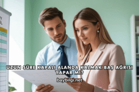 Uzun Süre Kapalı Alanda Kalmak Baş Ağrısı Yapar mı?