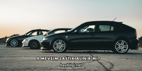 4 Mevsim Lastik Alınır mı?