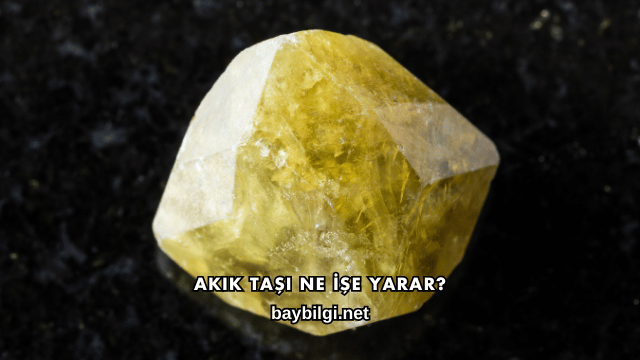 Akik Taşı Ne İşe Yarar?