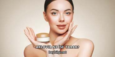 Aklovir Ne İşe Yarar?