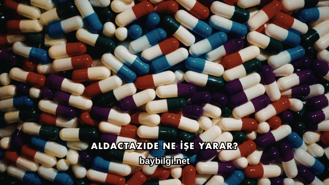 Aldactazide Ne İşe Yarar?