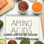 Amino Asit Ne İşe Yarar?