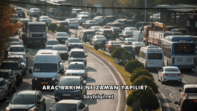 Araç Bakımı Ne Zaman Yapılır?