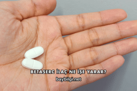 Betaserc İlaç Ne İşe Yarar?
