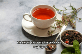 Biberiye Çayı Ne İşe Yarar?