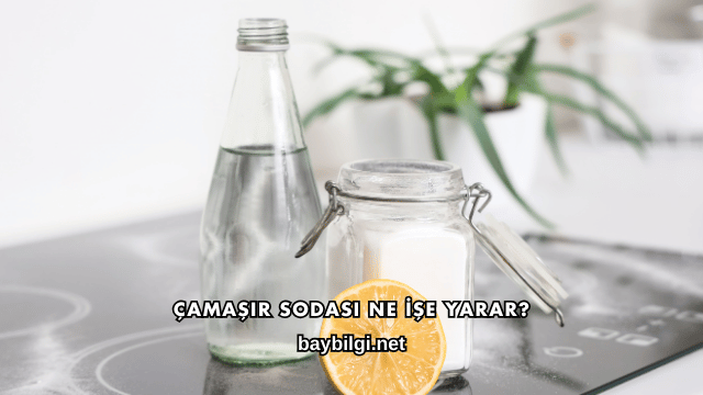 Çamaşır Sodası Ne İşe Yarar?