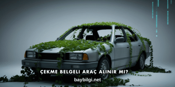 Çekme Belgeli Araç Alınır mı?