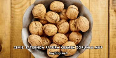 Ceviz Satışında Fatura Kesmek Zorunlu mu?