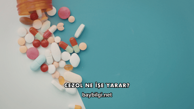 Cezol Ne İşe Yarar?