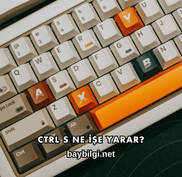 Ctrl S Ne İşe Yarar?