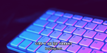 Ctrl V Ne İşe Yarar?