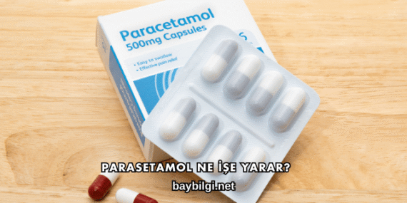Parasetamol Ne İşe Yarar?