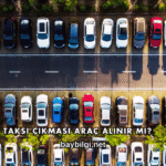 Taksi Çıkması Araç Alınır mı?