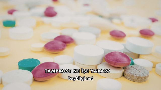 Tamprost Ne İşe Yarar?