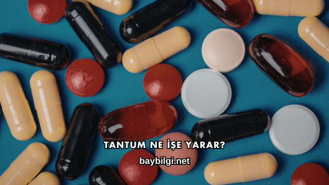 Tantum Ne İşe Yarar?