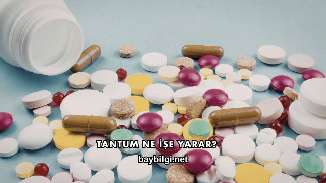 Tantum Ne İşe Yarar?