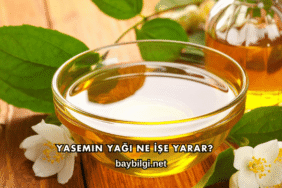 Yasemin Yağı Ne İşe Yarar?